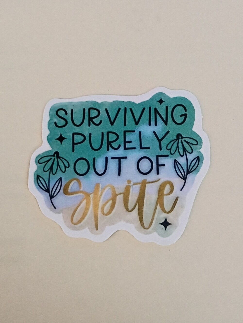 10/$10 Sticker Decal - Surviving Purely Out Of Spite - Teal Blue & Gold